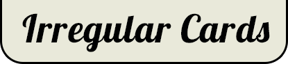 Irregular Cards