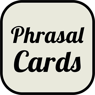 Phrasal Cards