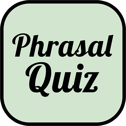 Phrasal Quiz